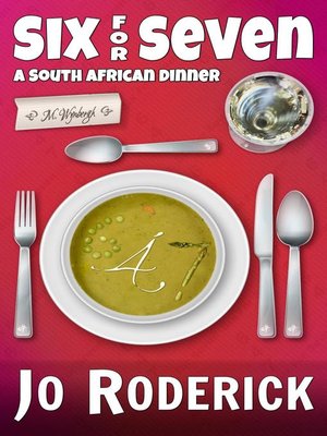 cover image of Six For Seven (A South African Dinner)